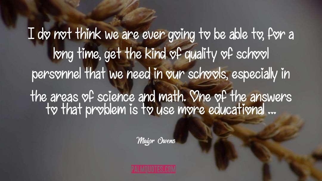 Science Technology quotes by Major Owens