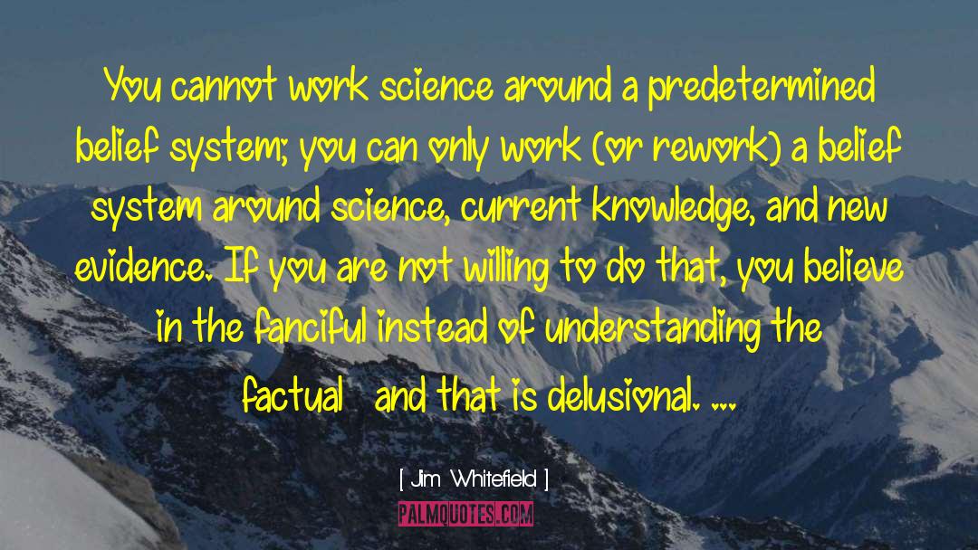 Science The New Religion quotes by Jim Whitefield