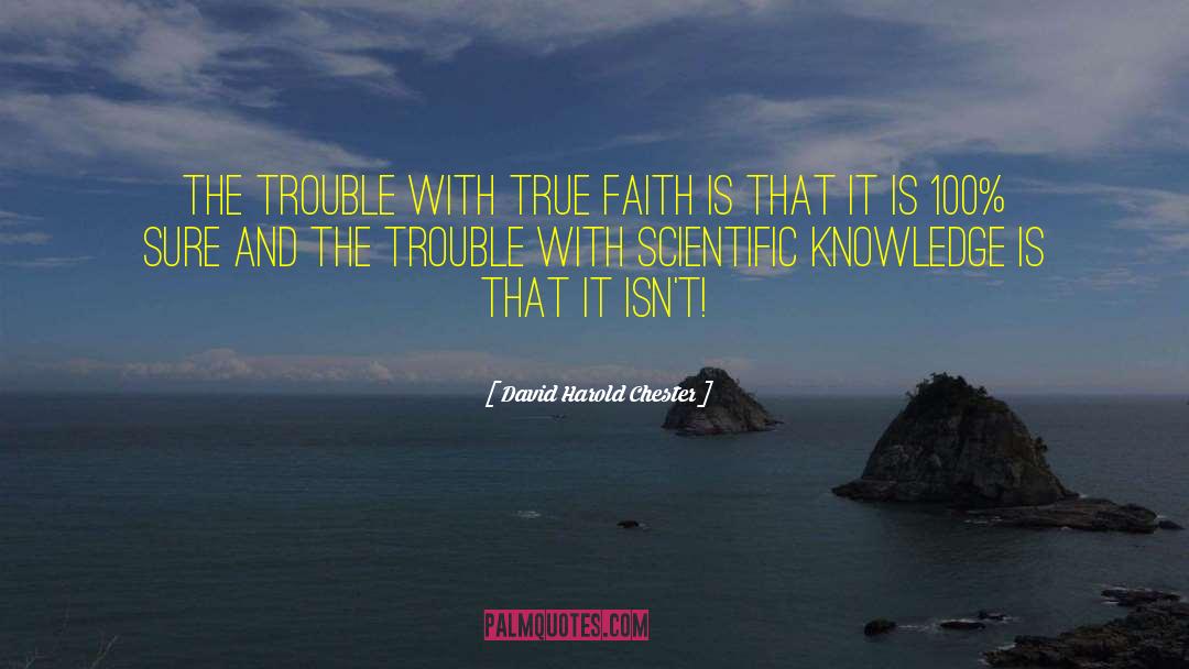 Science Verses Religion quotes by David Harold Chester