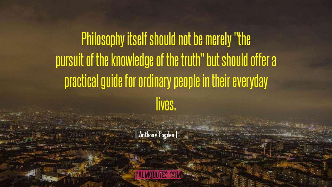 Science Vs Everyday Knowledge quotes by Anthony Pagden