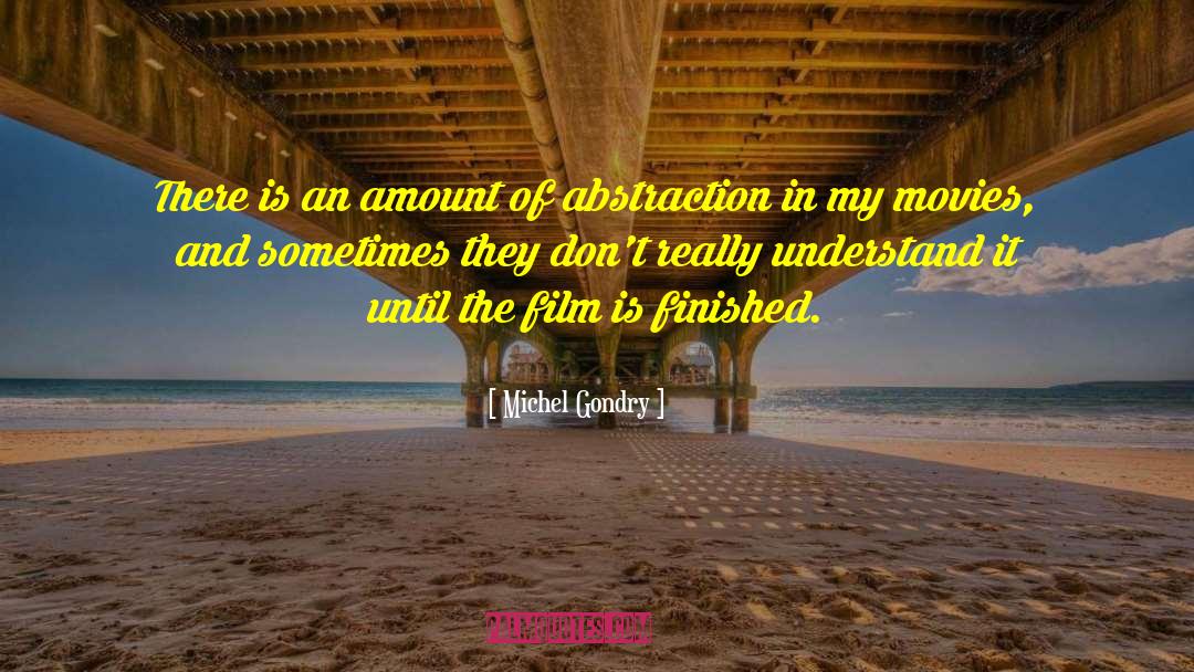 Scientific Abstraction quotes by Michel Gondry