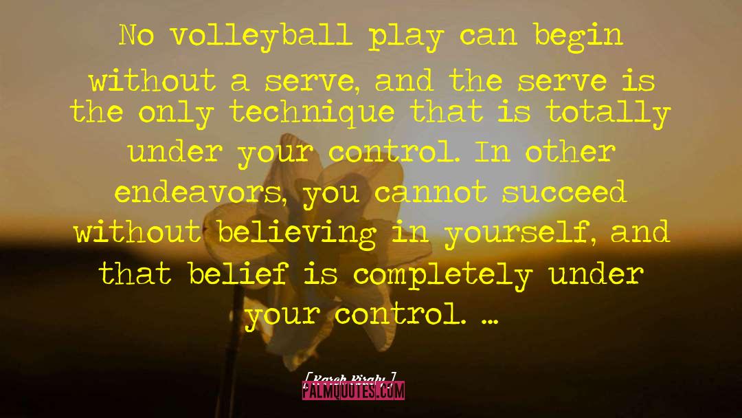 Scientific Belief quotes by Karch Kiraly