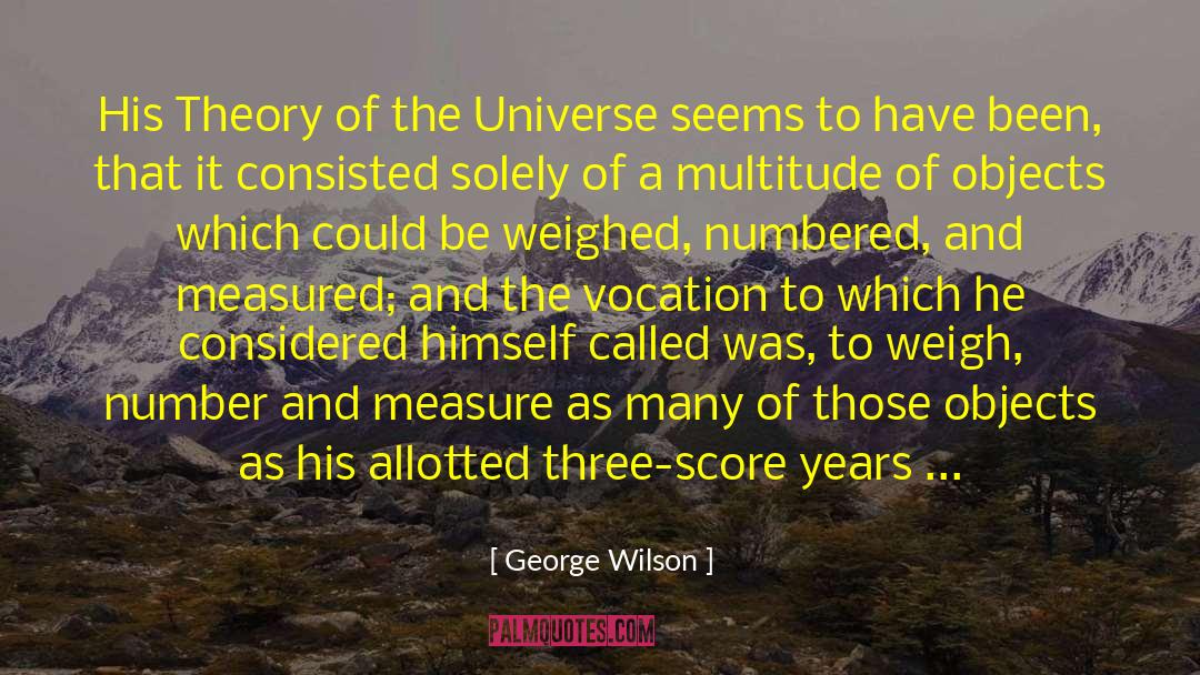 Scientific Circumstances quotes by George Wilson