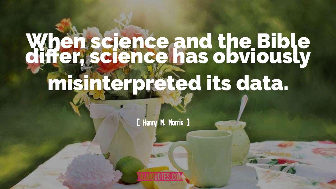 Scientific Data quotes by Henry M. Morris