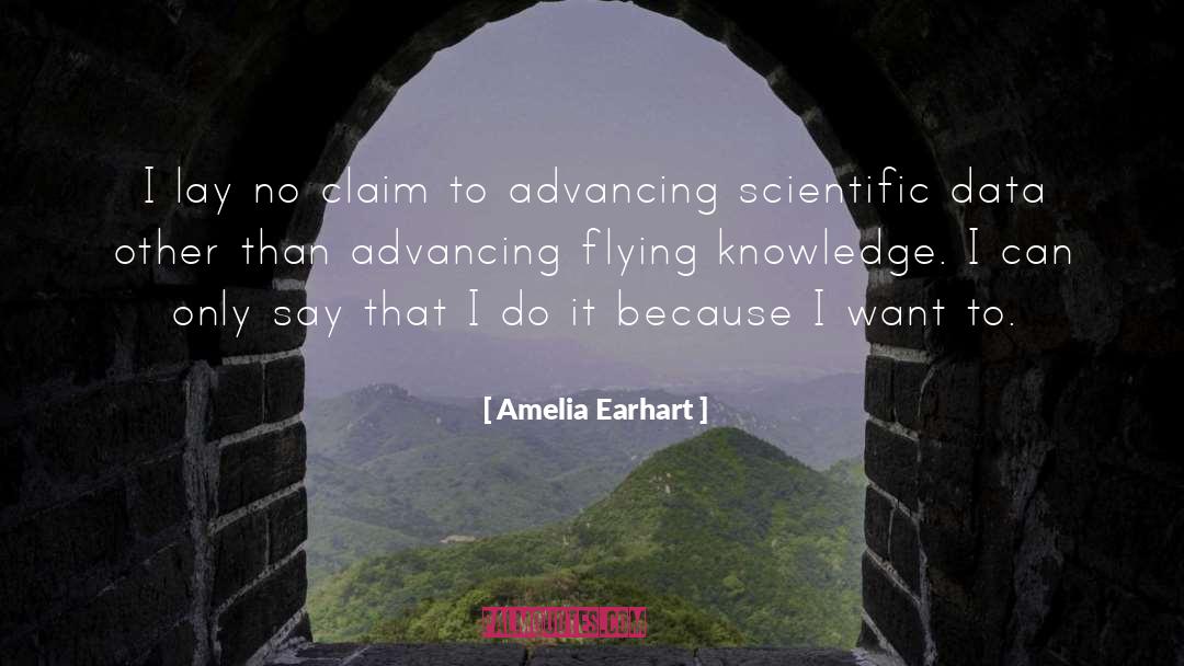 Scientific Data quotes by Amelia Earhart