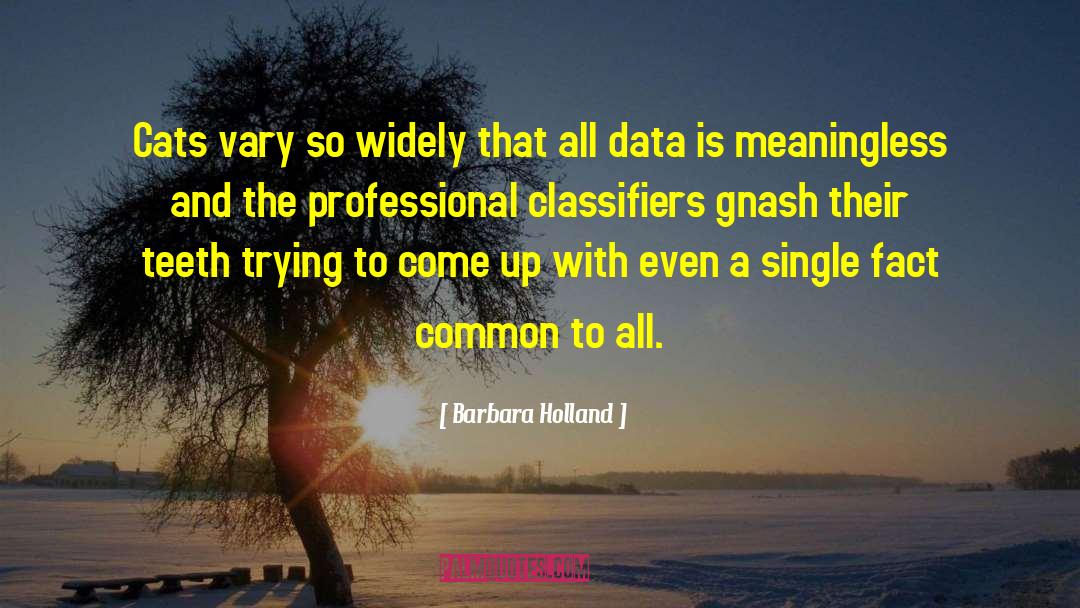 Scientific Data quotes by Barbara Holland