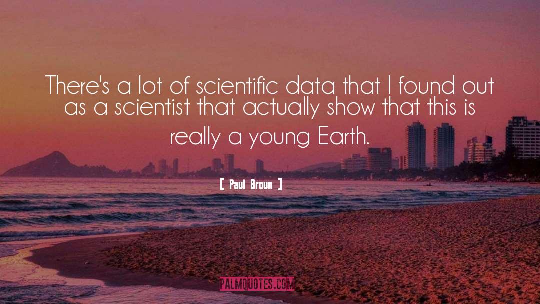 Scientific Data quotes by Paul Broun