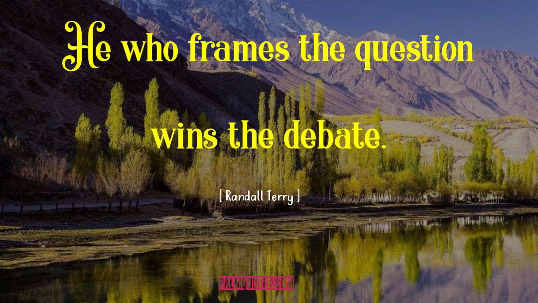 Scientific Debate quotes by Randall Terry