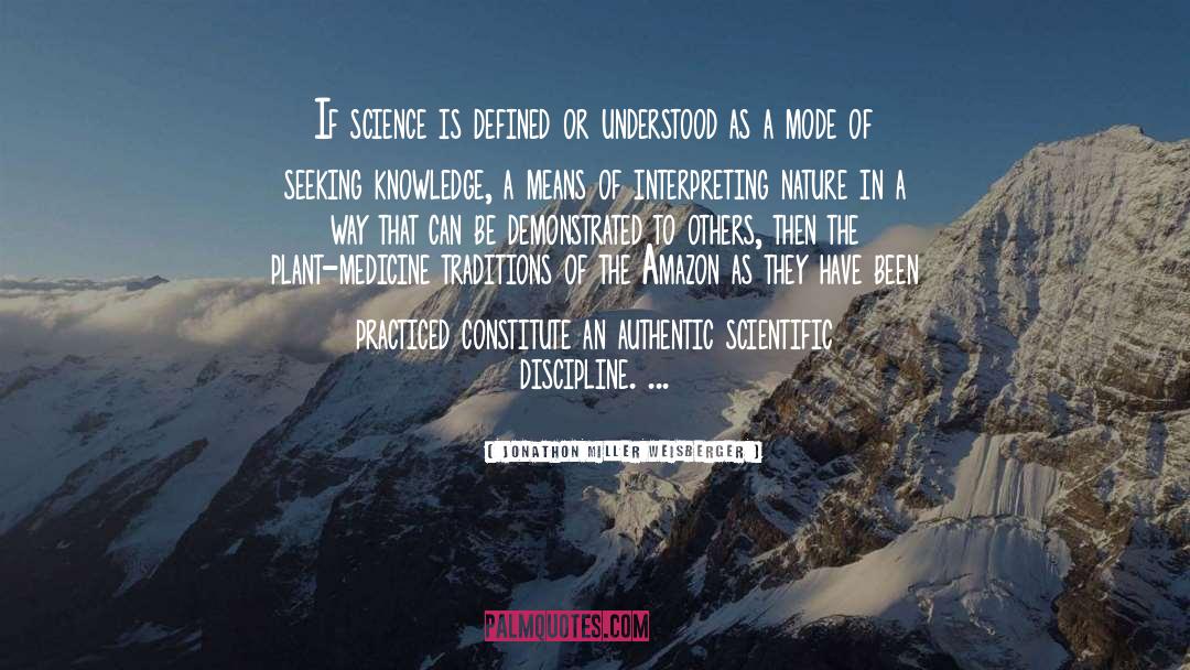 Scientific Detachment quotes by Jonathon Miller Weisberger