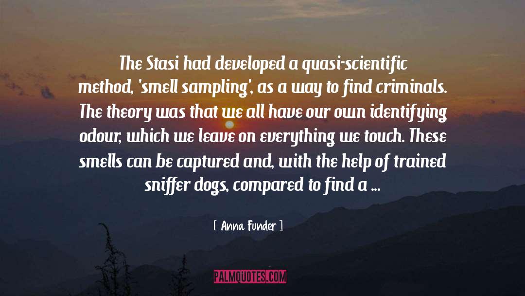 Scientific Detection quotes by Anna Funder