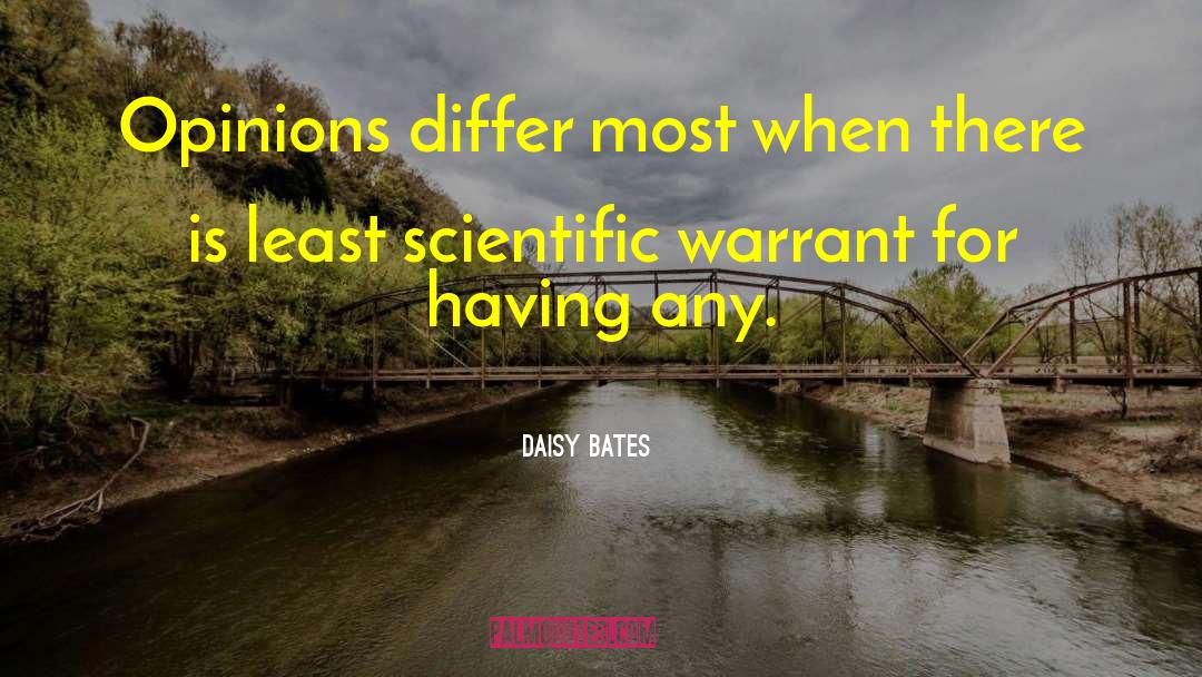 Scientific Determinism quotes by Daisy Bates