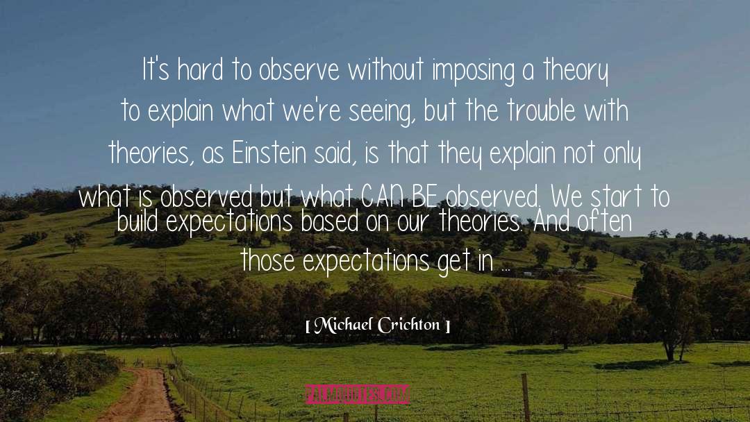 Scientific Determinism quotes by Michael Crichton