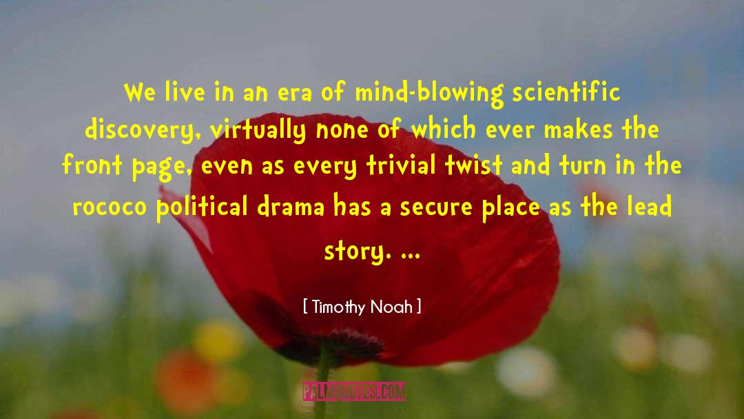 Scientific Determinism quotes by Timothy Noah