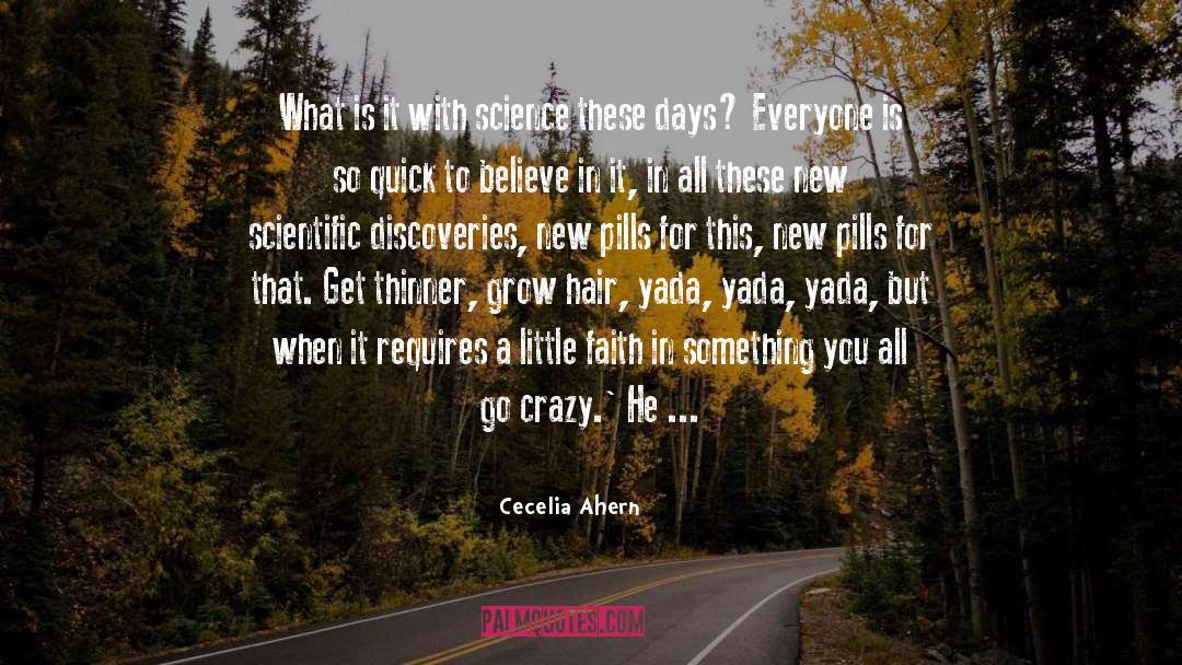 Scientific Discovery quotes by Cecelia Ahern
