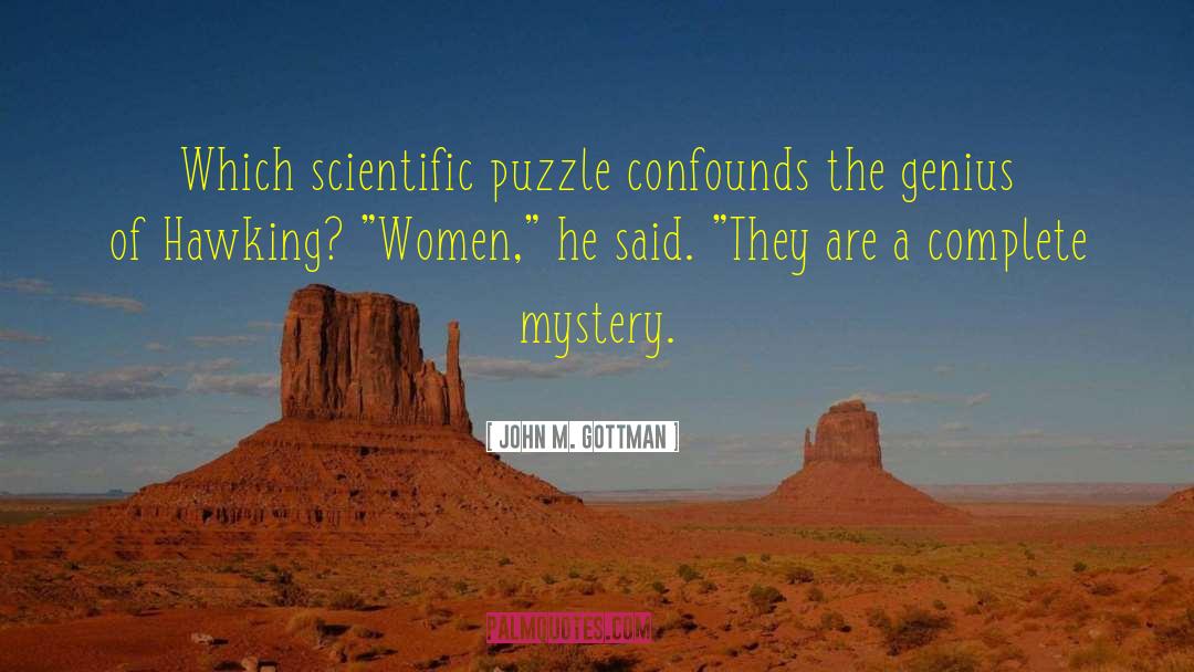 Scientific Discovery quotes by John M. Gottman