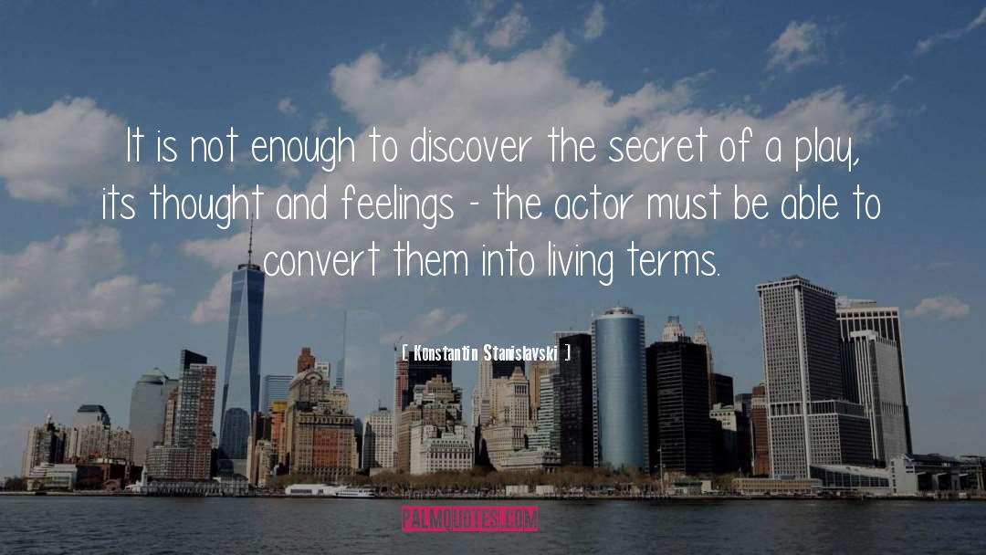 Scientific Discovery quotes by Konstantin Stanislavski