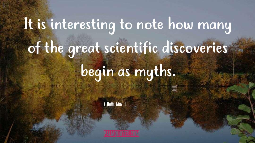Scientific Discovery quotes by Rollo May
