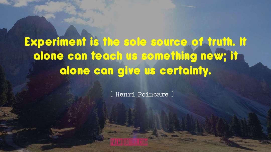 Scientific Experiments quotes by Henri Poincare