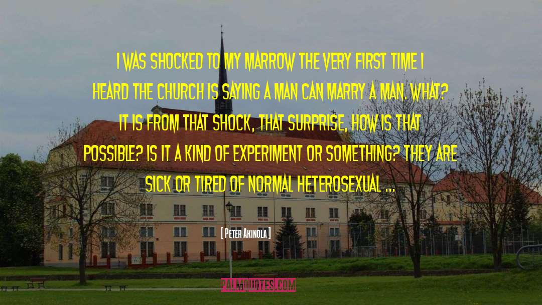 Scientific Experiments quotes by Peter Akinola