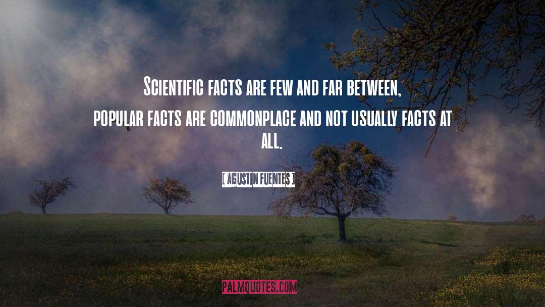 Scientific Facts quotes by Agustin Fuentes