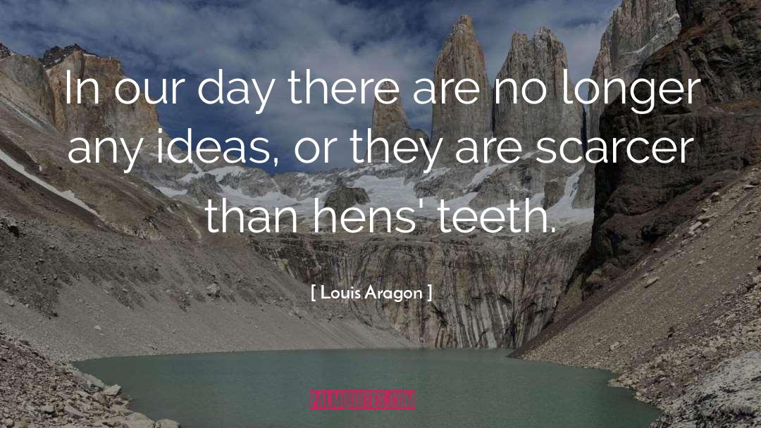 Scientific Ideas quotes by Louis Aragon