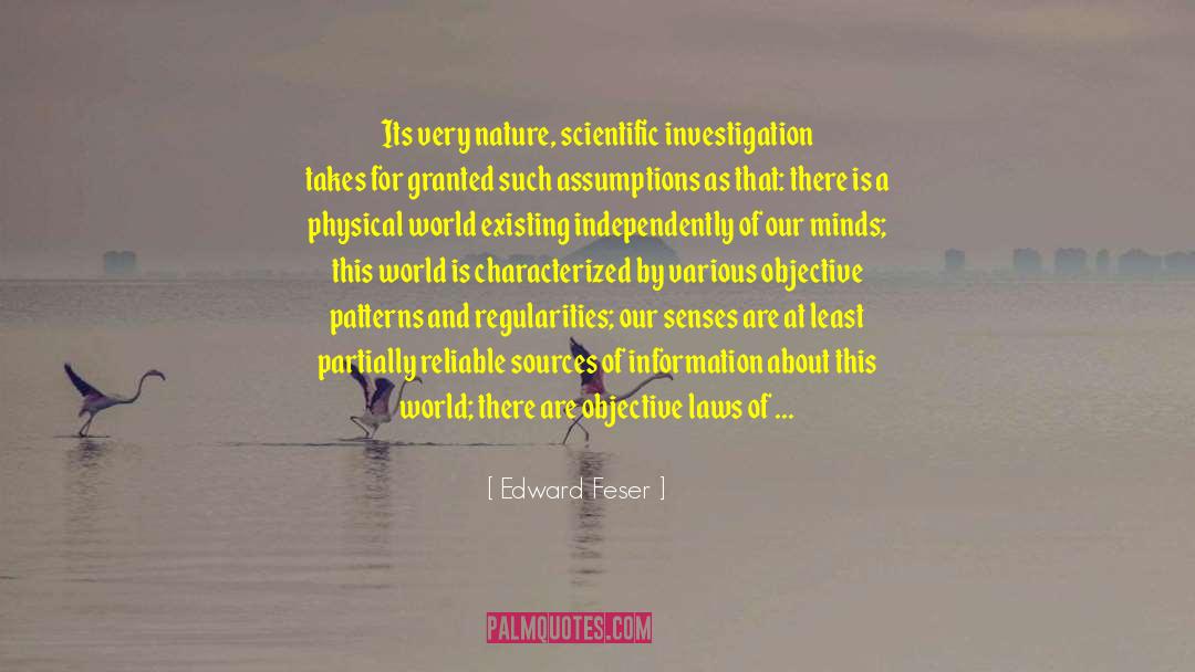 Scientific Investigation quotes by Edward Feser