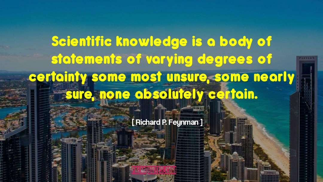 Scientific Knowledge quotes by Richard P. Feynman