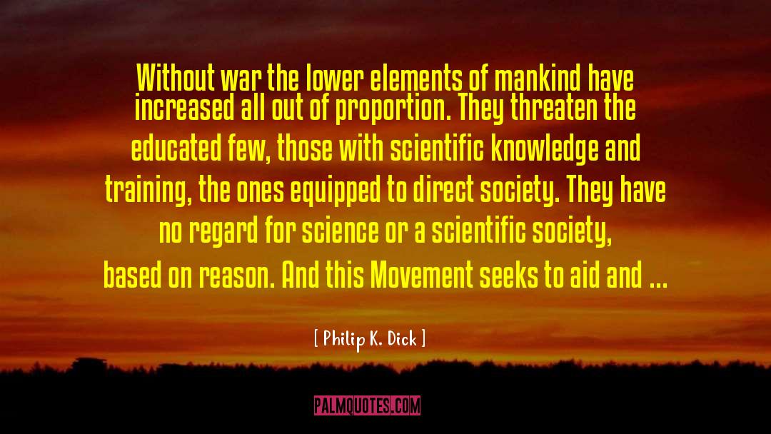 Scientific Knowledge quotes by Philip K. Dick