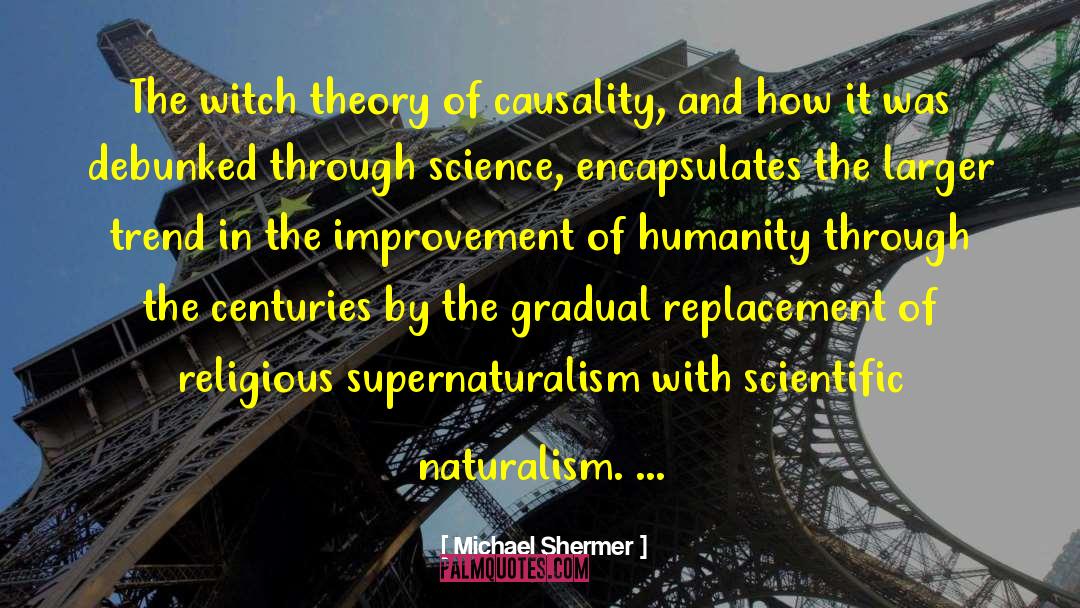 Scientific Naturalism quotes by Michael Shermer