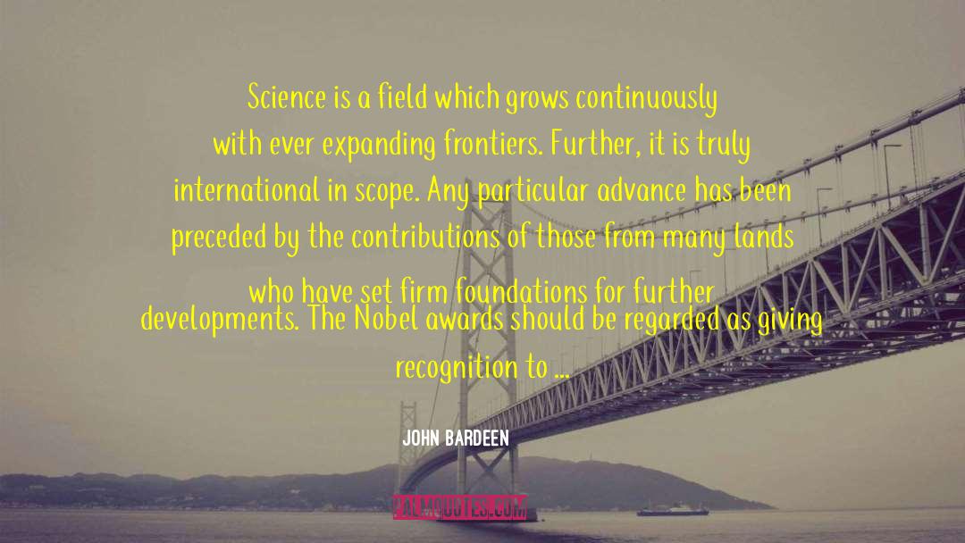 Scientific Objectivity quotes by John Bardeen