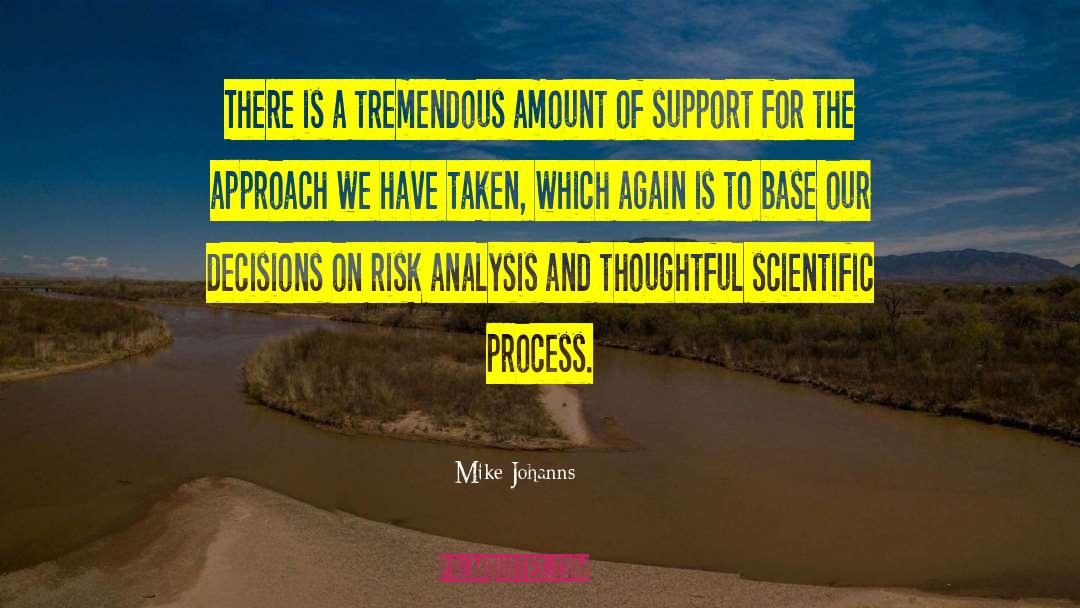 Scientific Process quotes by Mike Johanns