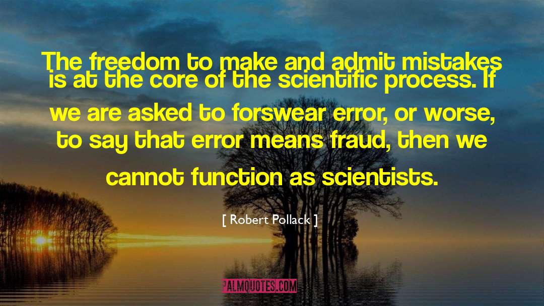 Scientific Process quotes by Robert Pollack