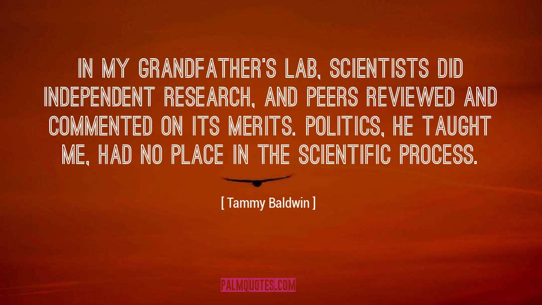 Scientific Process quotes by Tammy Baldwin