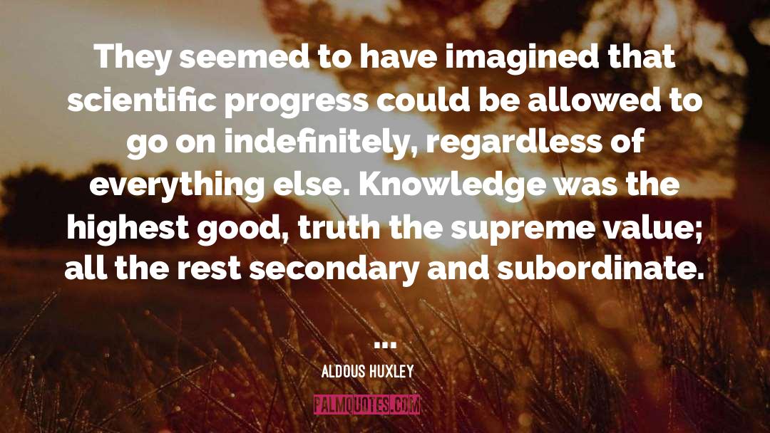 Scientific Progress quotes by Aldous Huxley