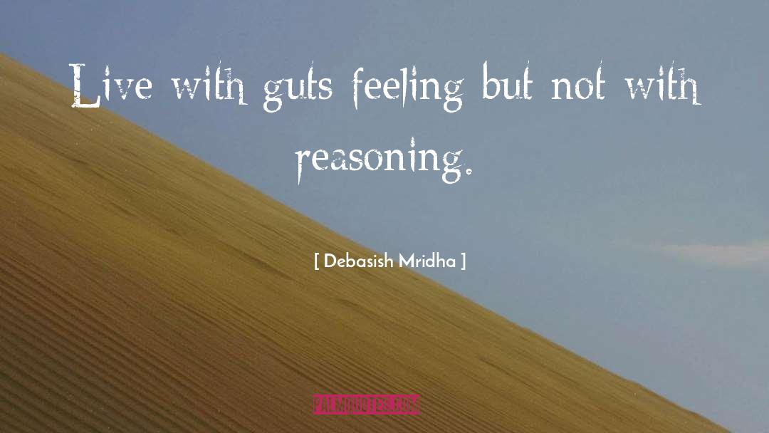 Scientific Reasoning quotes by Debasish Mridha