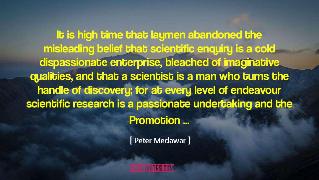 Scientific Research quotes by Peter Medawar