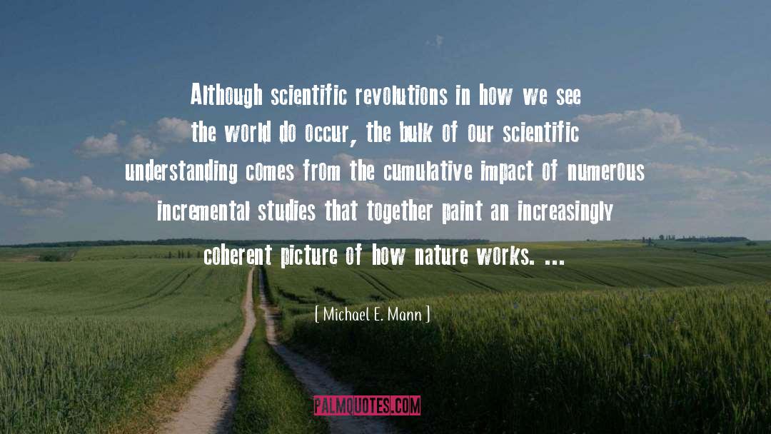 Scientific Revolutions quotes by Michael E. Mann