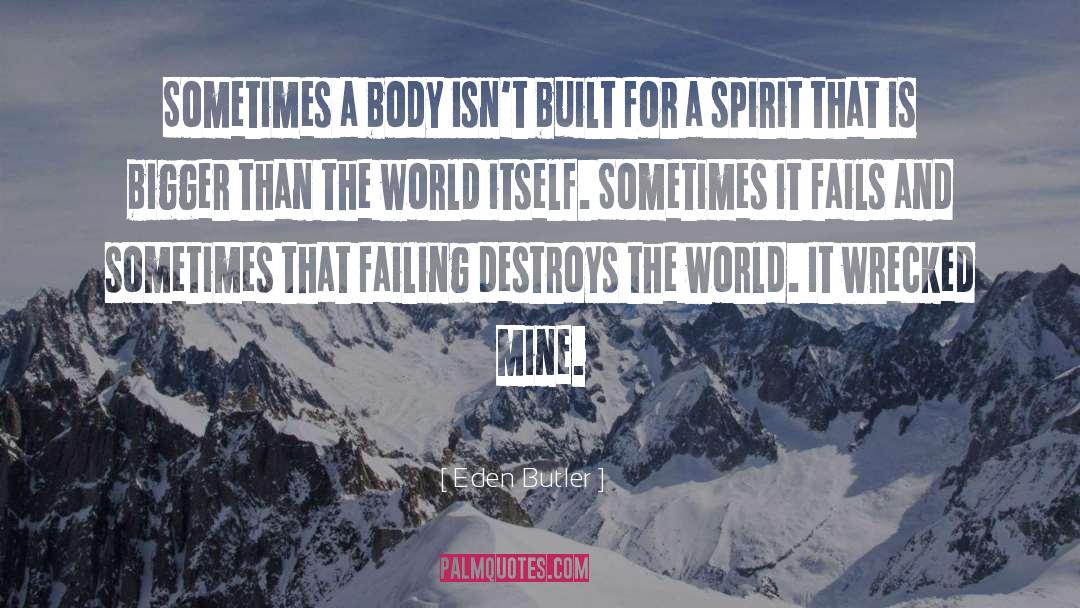 Scientific Spirit quotes by Eden Butler