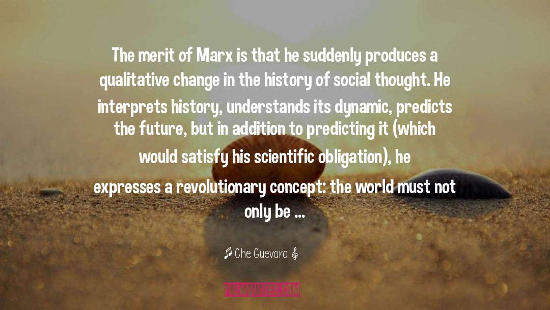 Scientific Theories quotes by Che Guevara