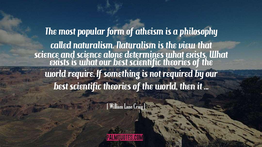 Scientific Theories quotes by William Lane Craig