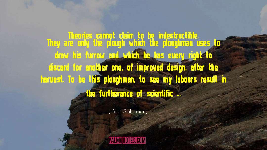 Scientific Theory quotes by Paul Sabatier