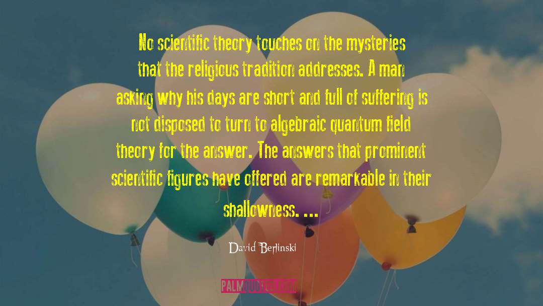 Scientific Theory quotes by David Berlinski