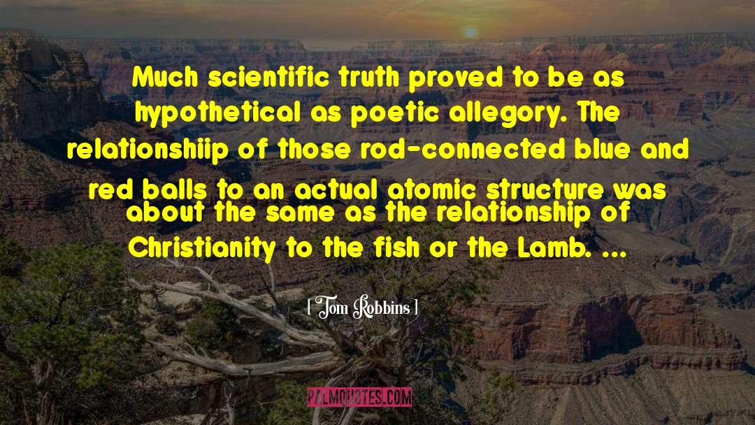 Scientific Truth quotes by Tom Robbins