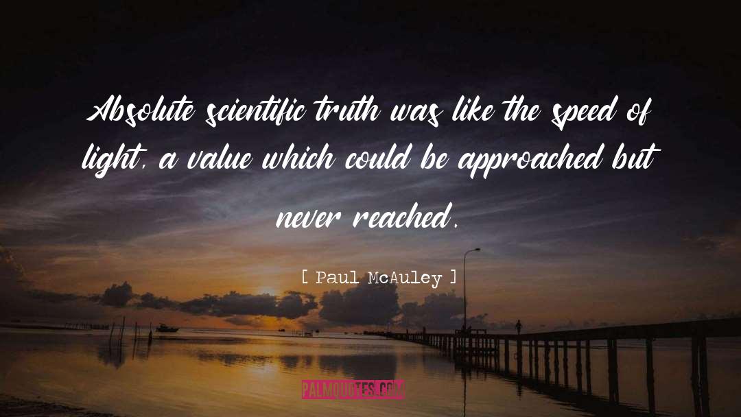 Scientific Truth quotes by Paul McAuley