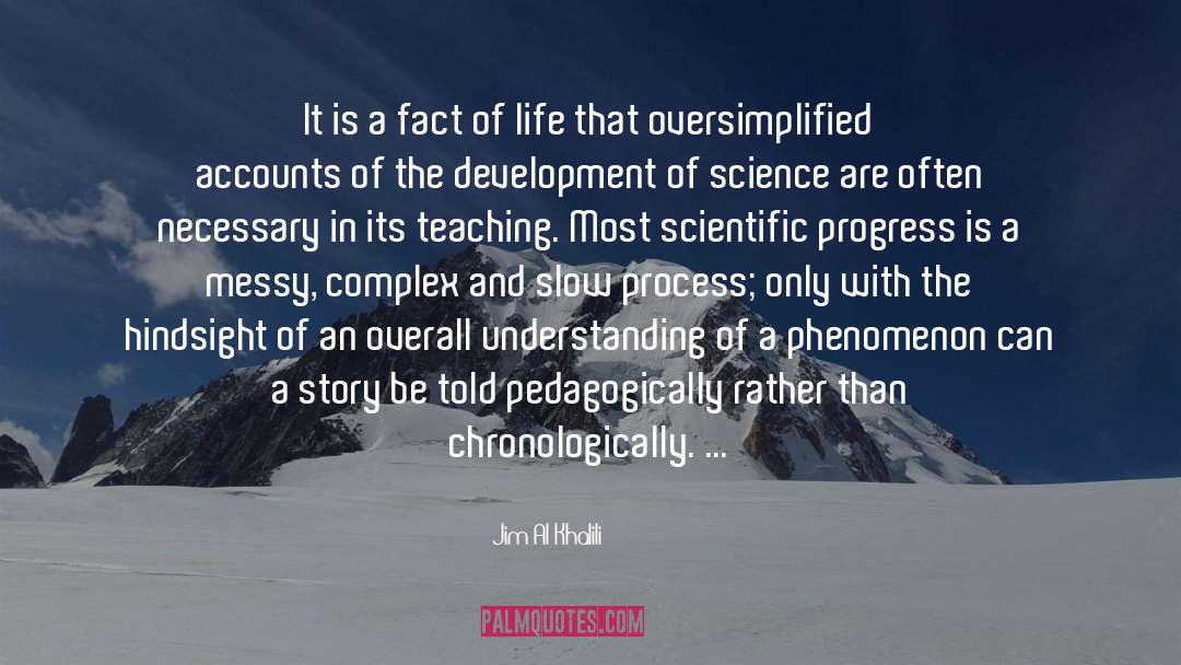 Scientific Truths quotes by Jim Al-Khalili