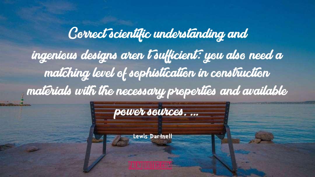 Scientific Understanding quotes by Lewis Dartnell