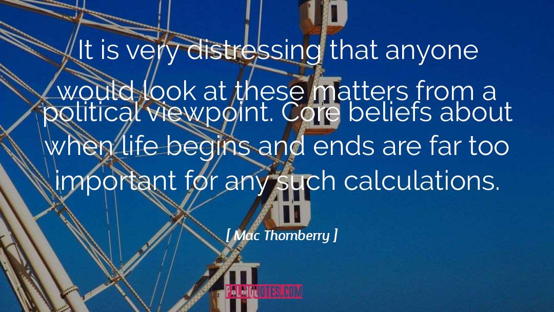 Scientific Viewpoint quotes by Mac Thornberry