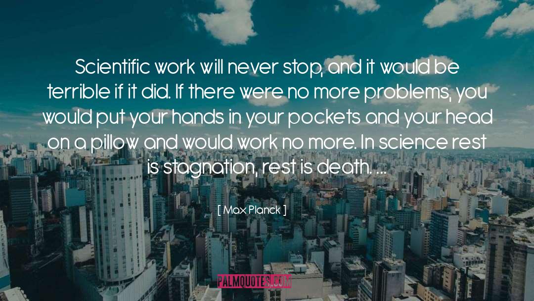 Scientific Work quotes by Max Planck