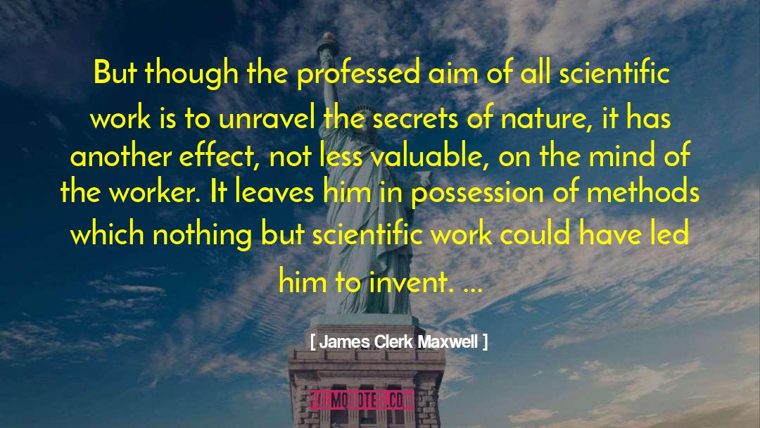 Scientific Work quotes by James Clerk Maxwell