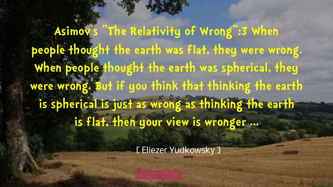 Scientific Worldview quotes by Eliezer Yudkowsky